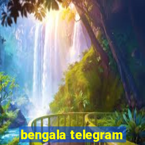 bengala telegram